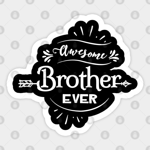 Awesome Brother Ever Sticker by edmproject